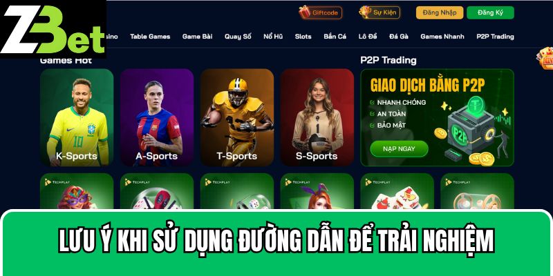 Lưu ý khi sử dụng đường dẫn để trải nghiệm