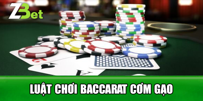 Luật Chơi Baccarat Cơm Gạo