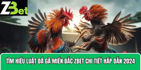 Luật đá gà miền Bắc