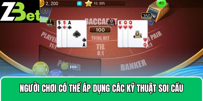 Người chơi có thể áp dụng các kỹ thuật soi cầu