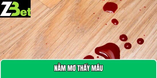 nằm mơ thấy máu
